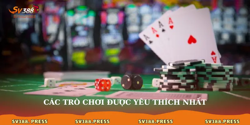 Casino 2 Các trò chơi được yêu thích nhất