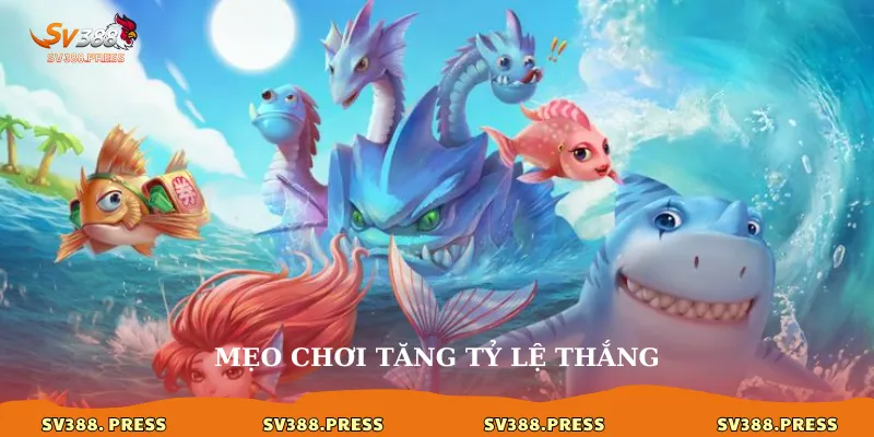 Bắn cá 3 Mẹo chơi tăng tỷ lệ thắng