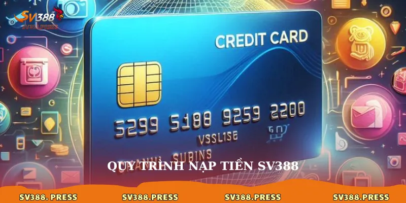 Quy trình nạp tiền sv388
