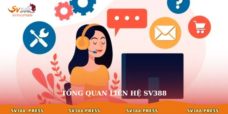 Liên hệ sv388 1 Tổng quan liên hệ sv388